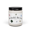 Be Bold. Be You. Scented Soy Candle — 9oz Inspirational Home Fragrance